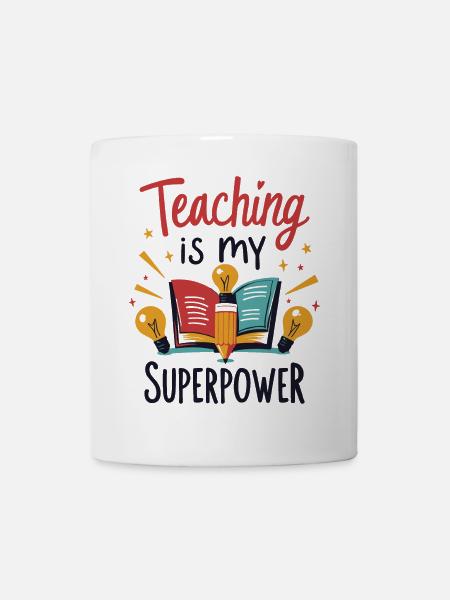 Lehren ist Meine Superkraft - Tasse - Weiß