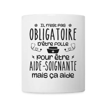 Folle et aide-soignante Humour Aide-soignante - Mug blanc - blanc - Devant