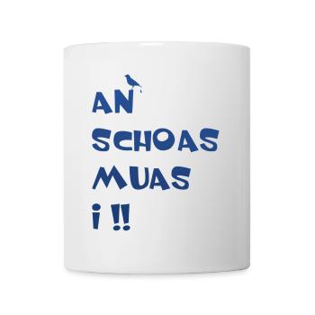 An Schoas muas i, Bayern, Spruch, Rebell - Tasse - Weiß - Vorne