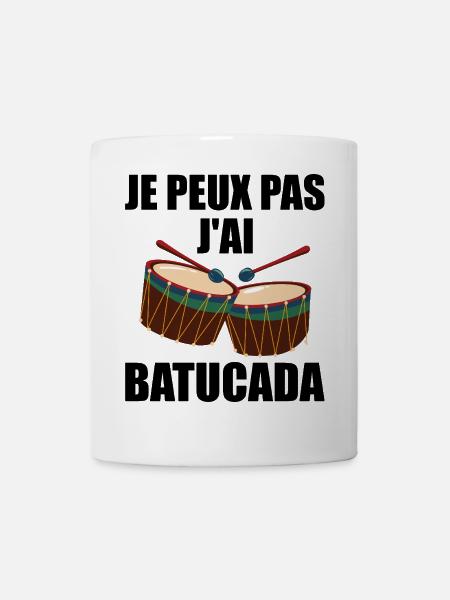 je peux pas J'ai Batucada - humour musique - Mug blanc - blanc