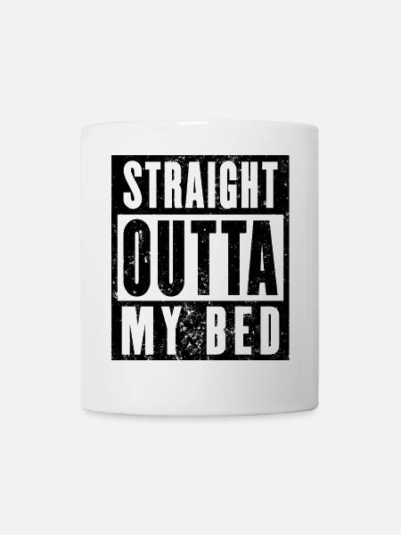 Straight Outta My Bed Shirt, Morgenmuffel - Tasse - Weiß