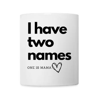 Two names, one is mom - Message from the heart - Mug - white - Front