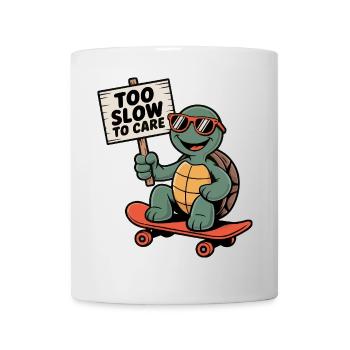 Schildkröte, Turtle -too slow to care Schild - Tasse - Weiß - Vorne