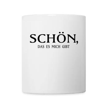Schön das es mich gibt - Tasse - Weiß - Vorne