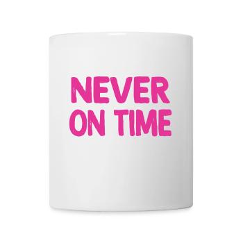 Never on time - Mug - white - Front
