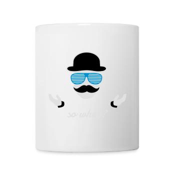 so what Sir - Tasse - Weiß - Vorne