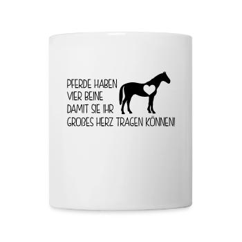 Pferdesprüche - pferde haben vier beine - Tasse - Weiß - Vorne