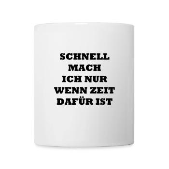 Spruch Zeit - Tasse - Weiß - Vorne