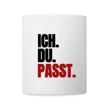 Ich. Du. Passt - Tasse - Weiß - Vorne