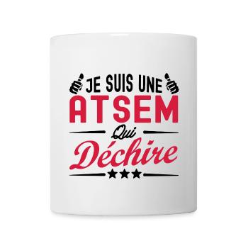 je suis une ATSEM qui déchire - Mug blanc - blanc - Devant