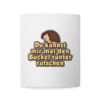 Du kannst mir mal den Buckel runter rutschen - Tasse - Weiß - Vorne