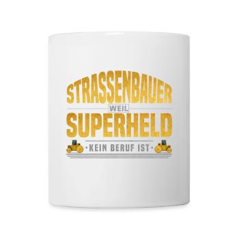 Strassenbauer Superheld - Tasse - Weiß - Vorne