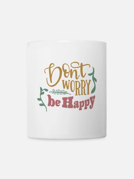 Ne vous inquiétez pas, soyez heureux - Mug blanc - blanc