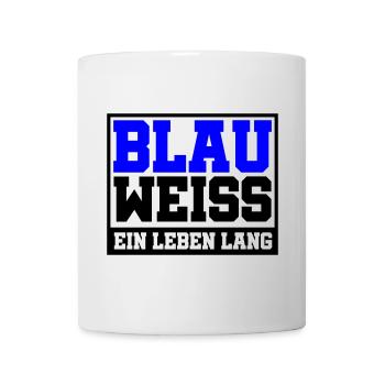 Blau Weiss ein Leben Lang | Farben änderbar - Tasse - Weiß - Vorne