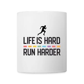 Life is Hard. Run Harder. - Mug - white - Front