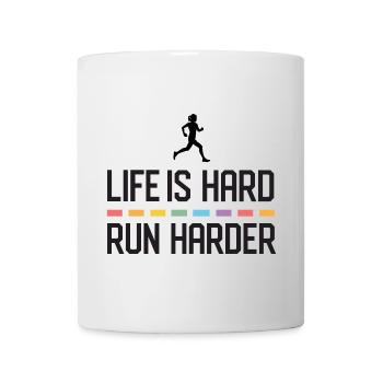 Life is Hard. Run Harder. - Mug - white - Front