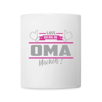Lass das mal die Oma machen - Tasse - Weiß - Vorne