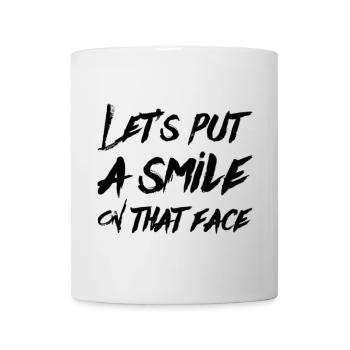 Let's put a smile on that face - Mug - white - Front
