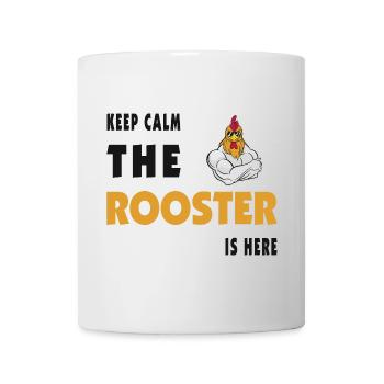 Keep Calm The Rooster Is Here - Mug - white - Front