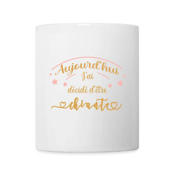 aujourd'hui j'ai décidé d'être chiante - Mug blanc - blanc - Devant
