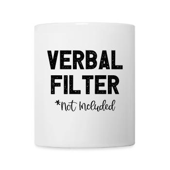 Verbal Filter Not Included I Fun Lustiges - Tasse - Weiß - Vorne