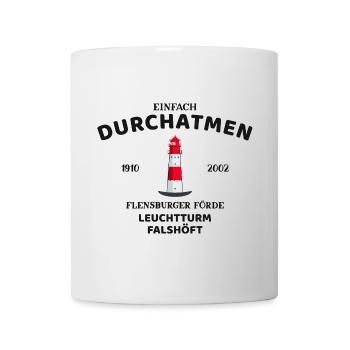 Flensburger Förde, Leuchtturm Falshöft, Durchatmen - Tasse - Weiß - Vorne