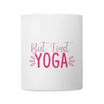 Aber zuerst Yoga - Tasse - Weiß - Vorne