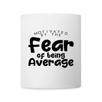 Motivé par la peur d’être moyen 3 - Mug blanc - blanc - Devant