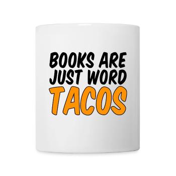 Books Are Just Word Tacos - Mug - white - Front