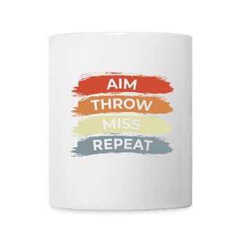 Aim Throw Miss Repeat - Mug - white - Front