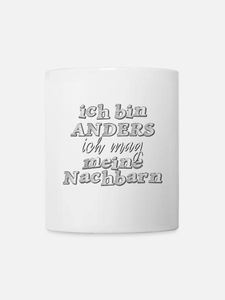 ich bin anders ich mag meine Nachbarn - Mugg - vit