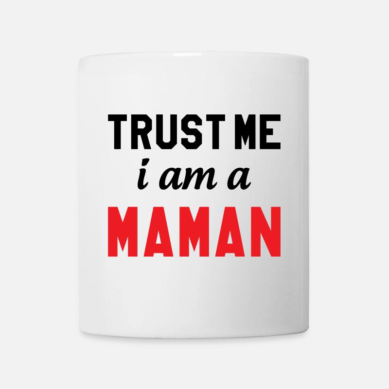 Trust me I am Maman - Mug - white