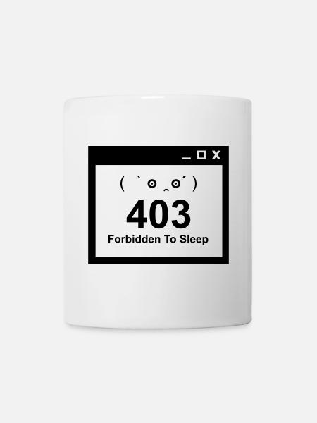 403 Forbidden to Sleep - Nerd Baby Design - Mug - white