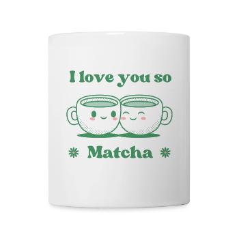 Je t’aime tellement Matcha - Mug blanc - blanc - Devant