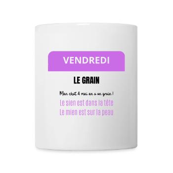 Vendredi - Le Grain de mon chat et moi - Mug blanc - blanc - Devant