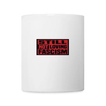 Je n’aime toujours pas le fascisme - Mug blanc - blanc - Devant