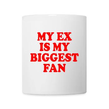 my ex is my biggest fan - Mug - white - Front