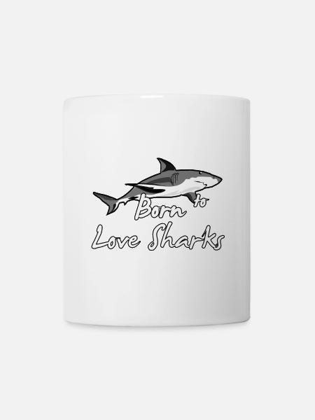 Born to love Sharks Hai Shark Tier Liebe Geschenk - Tasse - Weiß