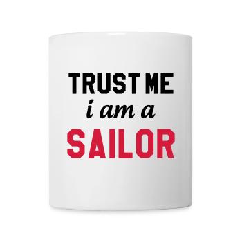Trust me I am a Sailor - Mug blanc - blanc - Devant