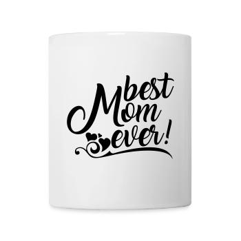 Best Mom ever! - Mug - white - Front
