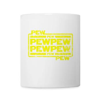 Pew Pew Pew - Tasse - Weiß - Vorne