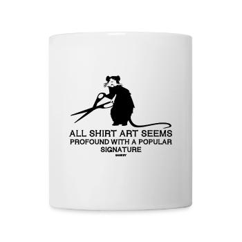 All Shirt Art seem profound Banksy street art rat - Mug - white - Front
