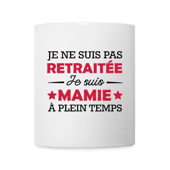 Pas Retraitée mais Mamie -cadeau humour Grand-mère - Mug blanc - blanc - Devant