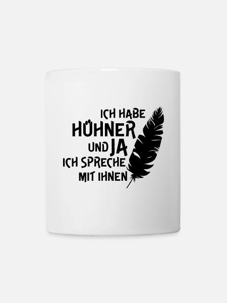 Ich habe Hühner - Tasse - Weiß