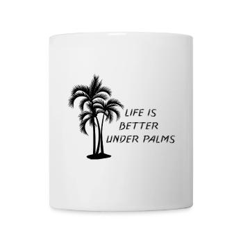 Life is better under palm trees - summer 2026 funny - Mug - white - Front