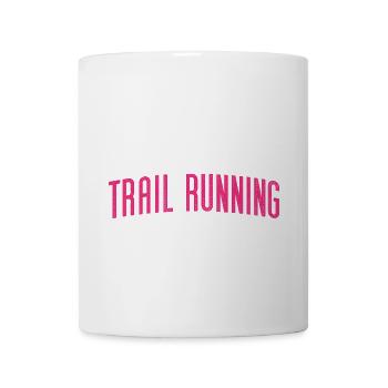 Trail Running – Run Everywhere - Mug - white - Front