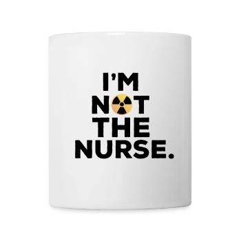 I'm not the nurse Humour Manip Radio Radiologie - Mug - white - Front