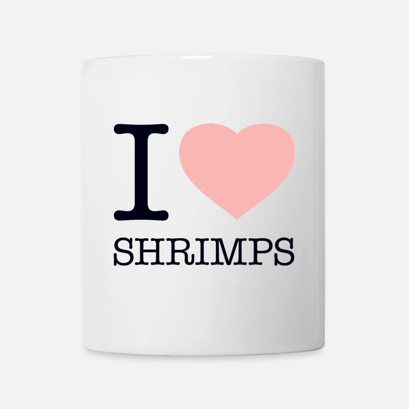 I LOVE SHRIMPS - Tasse - Weiß