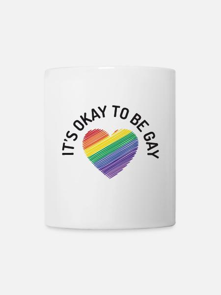 Es ist in Ordnung, schwul zu sein - Tasse - Weiß