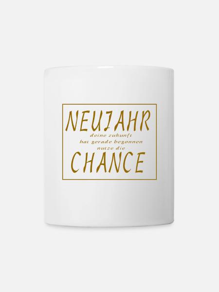 Neues Jahr Neue Chance - Slogan Spruch - Tasse - Weiß